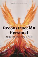 Reconstrucción Personal. Renacer Tras una Crisis