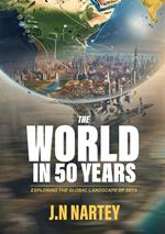 The World in 50 Years: Exploring the Global Landscape of 2073