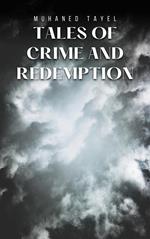 Tales of crime and redemption