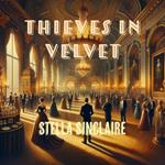 Thieves in Velvet