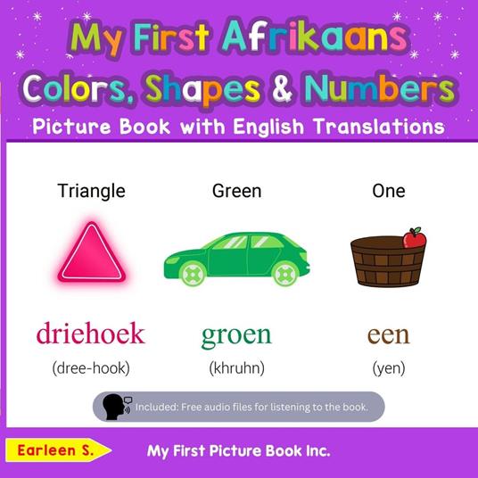 My First Afrikaans Colors, Shapes & Numbers Picture Book with English Translations