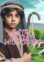 David: The Brave Shepherd Boy