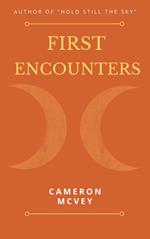 First Encounters