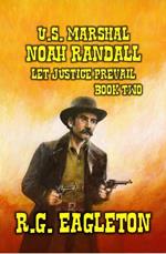 U.S. Marshal Noah Randall - Let Justice Prevail