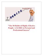 The 10 Habits of Highly Effective People: A Guide to Personal and Professional Success