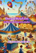 DreamWeaVers & Other collection teens stories