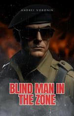 Blind man in the zone