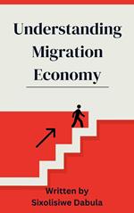 Understanding Migration Economy