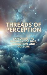 Threads of Perception