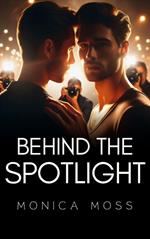 Behind The Spotlight