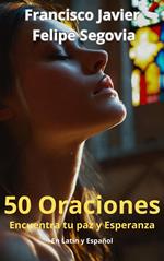 50 Oraciones. Encuentra tu paz y Esperanza