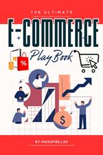 The Ultimate E-commerce Playbook: Winning Strategies for Online Retail