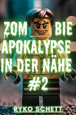 Zombie Apokalypse in der Nähe #2