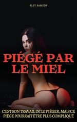 Piégé par le miel