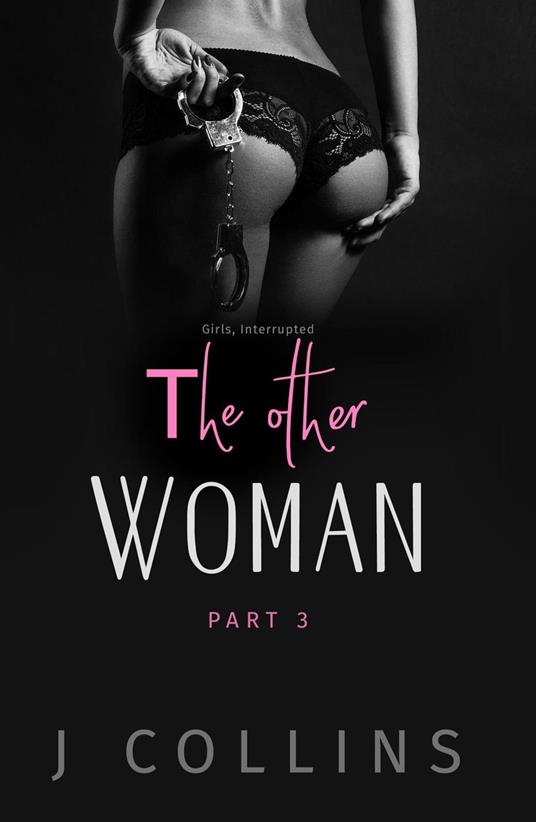 The Other Woman: Girls, Interrupted