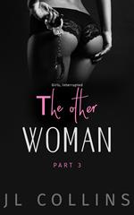 The Other Woman: Girls, Interrupted