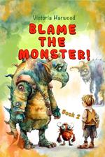 Blame the Monster