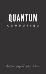 Quantum Computing