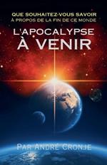 L'apolcalypse ? Venir