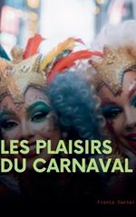 Les plaisirs du carnaval