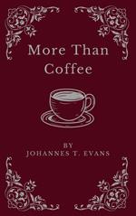 More Than Coffee