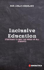 Inclusive Education: Strategies to Meet the Needs of All Students