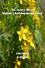 St. John's Wort: Nature's Antidepressant and Beyond