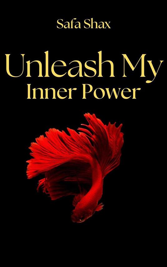 Unleash My Inner Power