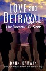 Love and Betrayal: The Secrets We Keep