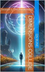 Dimensions Collide: Season 1