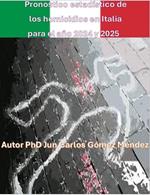 Pronostico estadístico de los homicidios en Italia para el año 2024 y 2025.