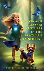 Olivia and Tarzan: Adventures in the Brazilian Rainforest