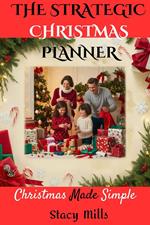 The Strategic Christmas Planner : Christmas Made Simple