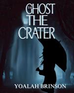 The Ghost In The Crater