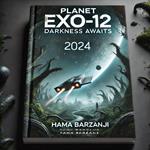 Planet Exo-12: Darkness Awaits