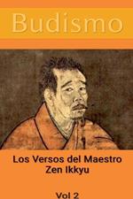 Budismo: Los Versos del Maestro Zen Ikkyu, Vol 2