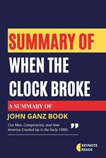 Summary of When the Clock Broke by John Ganz ( Keynote reads )