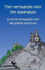 Tien Verhaaltjes Voor Het Stapengaan: 10 korte verhaaltjes voor een goede nachtrust