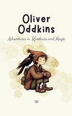 Oliver Oddkins: Adventures in Kindness and Magic