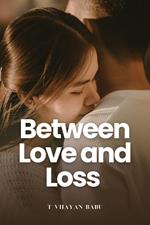 Between Love and Loss