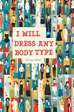 I Will Dress any Body Type