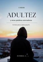 Adultez y otras palabras aterradoras: Consejos para un adulto pequeño