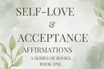 Self-Love & Acceptance Affirmations