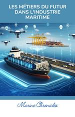 Les Métiers du Futur dans l'Industrie Maritime