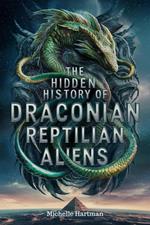 The Hidden History of Draconian Reptilian Aliens