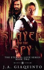 The Slayer and The Spy