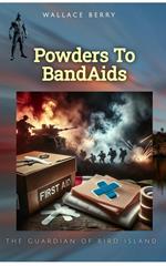 Powders To BandAids