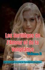 Les Sortil?ges de l'Amour et de la Vengeance vol.2