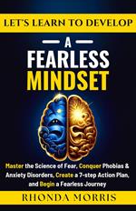 Let's Learn to Develop A Fearless Mindset