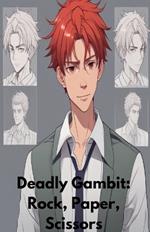 Deadly Gambit: Rock, Paper, Scissors